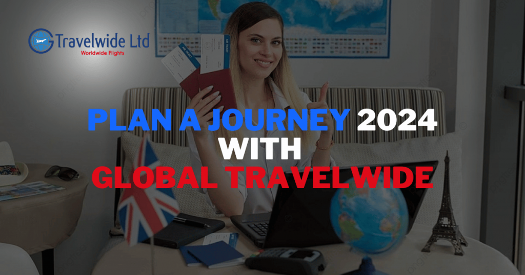 Plan a Journey 2024 with Global TravelWide